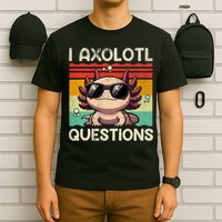 I Axolotl Questions T-Shirt