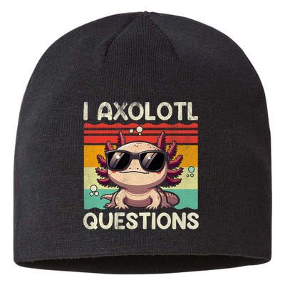 I Axolotl Questions Sustainable Beanie