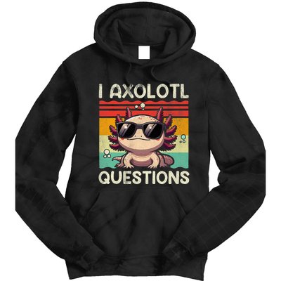 I Axolotl Questions Tie Dye Hoodie