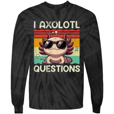 I Axolotl Questions Tie-Dye Long Sleeve Shirt