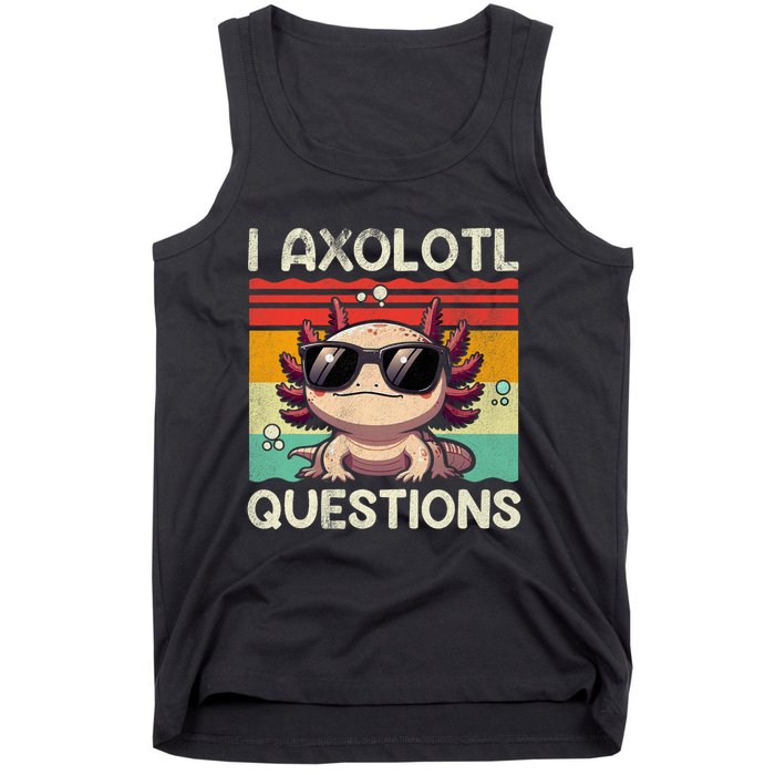 I Axolotl Questions Tank Top