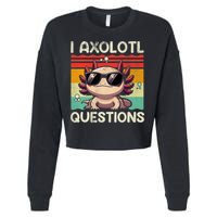 I Axolotl Questions Cropped Pullover Crew