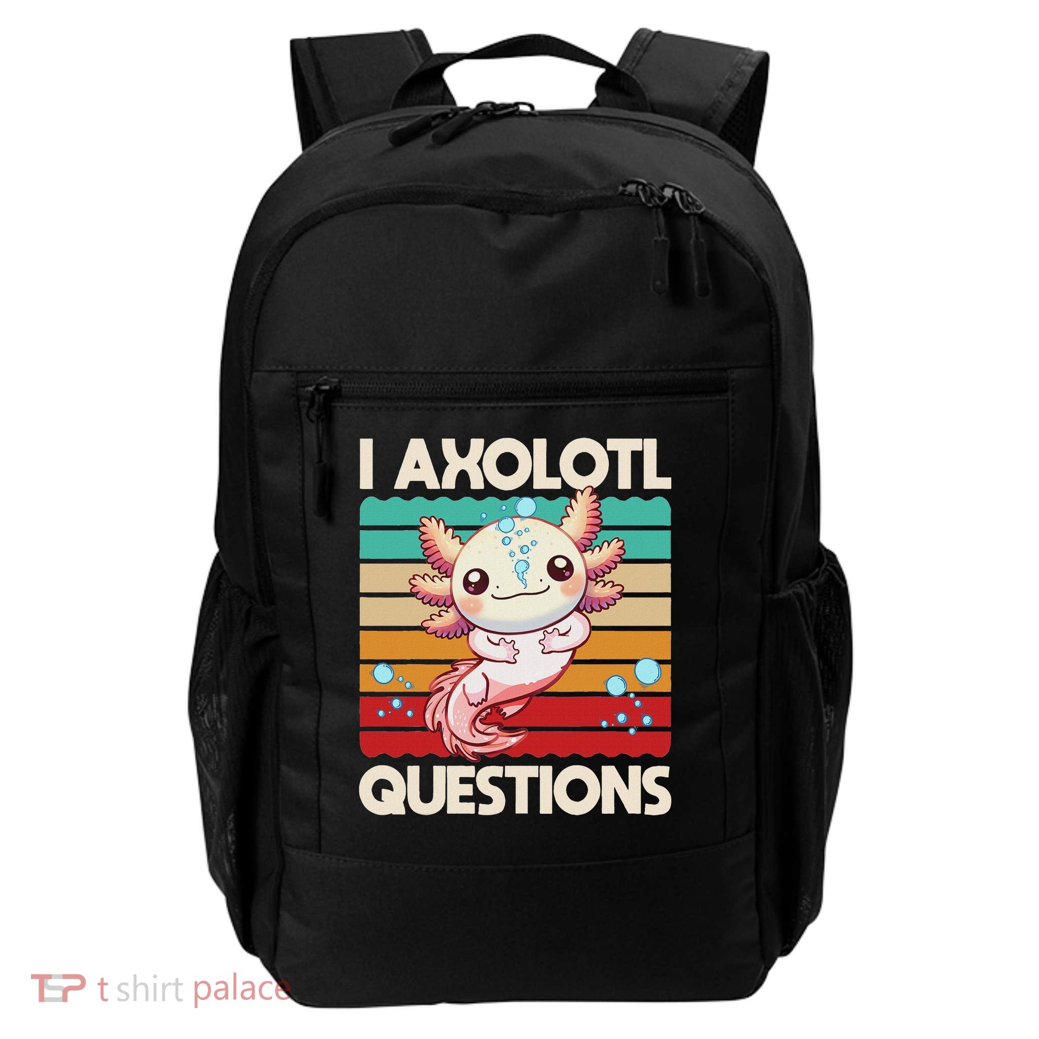 I Axolotl Questions Cute Axolotl N Women Daily Commute Backpack