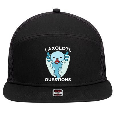 I Axolotl Questions Cute Axolotl Kawaii 7 Panel Mesh Trucker Snapback Hat