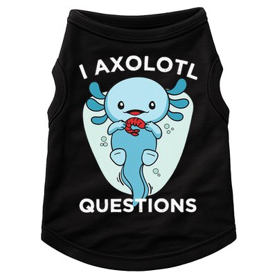 I Axolotl Questions Cute Axolotl Kawaii Doggie Tank
