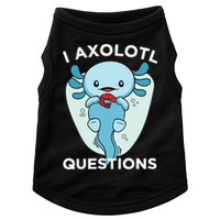 I Axolotl Questions Cute Axolotl Kawaii Doggie Tank