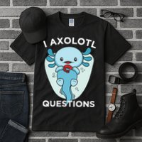 I Axolotl Questions Cute Axolotl Kawaii Tall T-Shirt