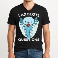 I Axolotl Questions Cute Axolotl Kawaii V-Neck T-Shirt