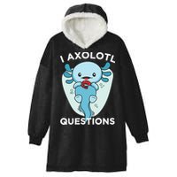 I Axolotl Questions Cute Axolotl Kawaii Hooded Wearable Blanket