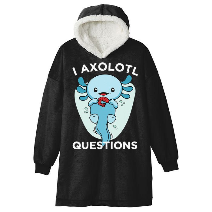 I Axolotl Questions Cute Axolotl Kawaii Hooded Wearable Blanket