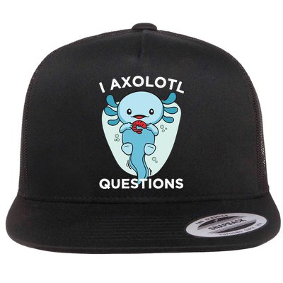 I Axolotl Questions Cute Axolotl Kawaii Flatbill Hat