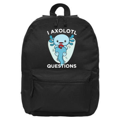 I Axolotl Questions Cute Axolotl Kawaii 16 in Basic Backpack