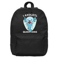 I Axolotl Questions Cute Axolotl Kawaii 16 in Basic Backpack
