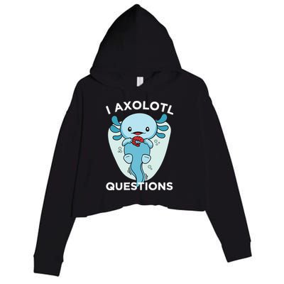 I Axolotl Questions Cute Axolotl Kawaii Crop Fleece Hoodie