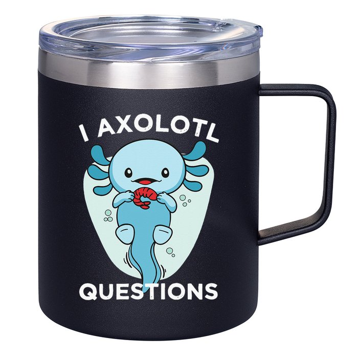 I Axolotl Questions Cute Axolotl Kawaii 12oz Stainless Steel Coffee Mug