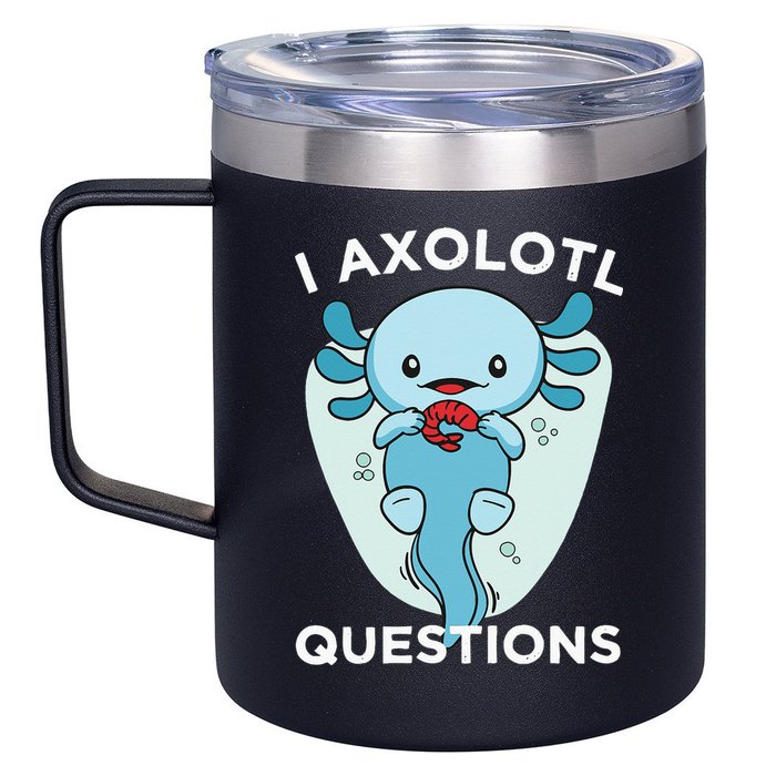 I Axolotl Questions Cute Axolotl Kawaii 12oz Stainless Steel Coffee Mug