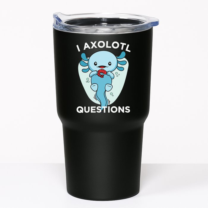 I Axolotl Questions Cute Axolotl Kawaii Tumbler