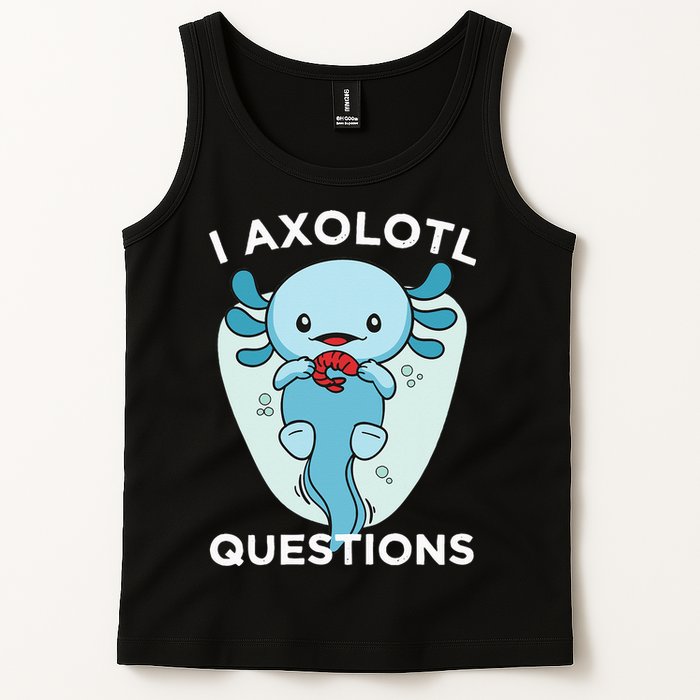 I Axolotl Questions Cute Axolotl Kawaii Tank Top