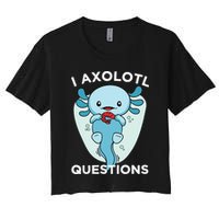 I Axolotl Questions Cute Axolotl Kawaii Crop Top