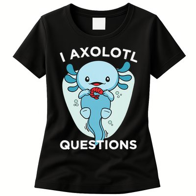 I Axolotl Questions Cute Axolotl Kawaii Womens T-Shirt