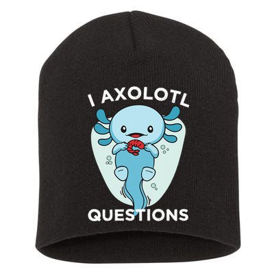 I Axolotl Questions Cute Axolotl Kawaii Short Acrylic Beanie