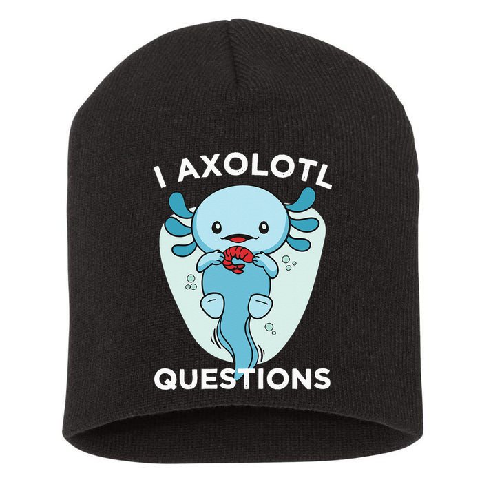 I Axolotl Questions Cute Axolotl Kawaii Short Acrylic Beanie