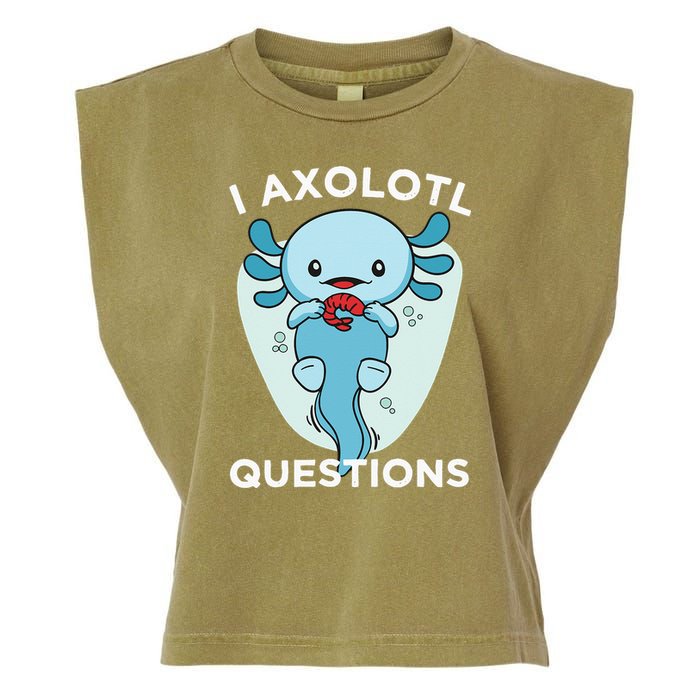 I Axolotl Questions Cute Axolotl Kawaii Garment-Dyed Women's Muscle Tee