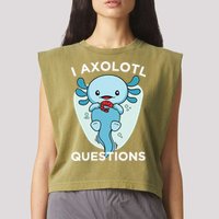 I Axolotl Questions Cute Axolotl Kawaii Garment-Dyed Women's Muscle Tee