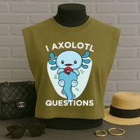 I Axolotl Questions Cute Axolotl Kawaii Garment-Dyed Women's Muscle Tee
