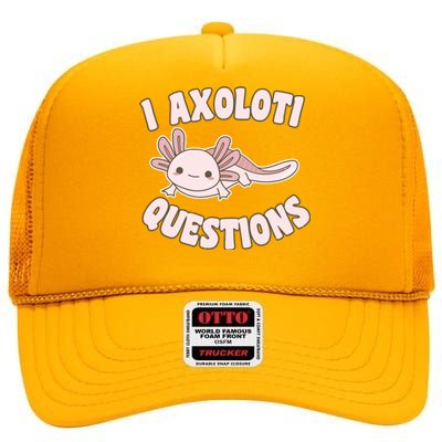 I Axolotl Questions Girl Adult Teens Cute Funny Axolotl High Crown Mesh Back Trucker Hat