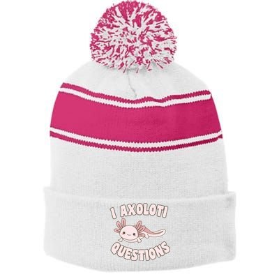 I Axolotl Questions Girl Adult Teens Cute Funny Axolotl Stripe Pom Pom Beanie