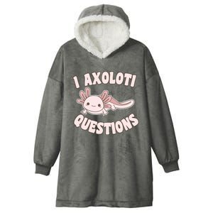 I Axolotl Questions Girl Adult Teens Cute Funny Axolotl Hooded Wearable Blanket