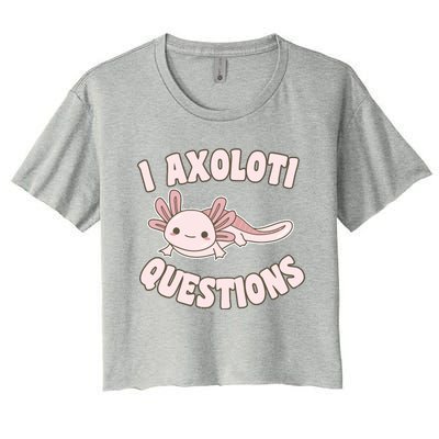 I Axolotl Questions Girl Adult Teens Cute Funny Axolotl Women's Crop Top Tee