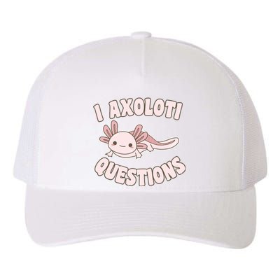 I Axolotl Questions Girl Adult Teens Cute Funny Axolotl Yupoong Adult 5-Panel Trucker Hat