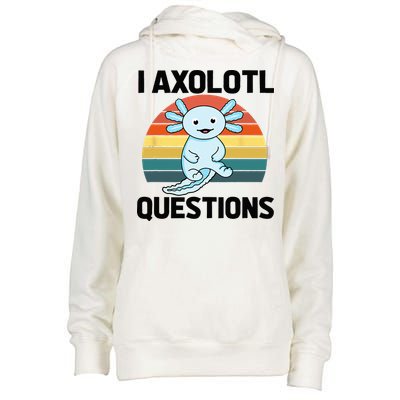 I Axolotl Questions Womens Funnel Neck Pullover Hood