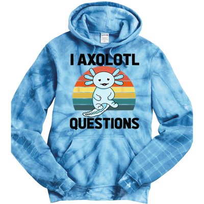 I Axolotl Questions Tie Dye Hoodie
