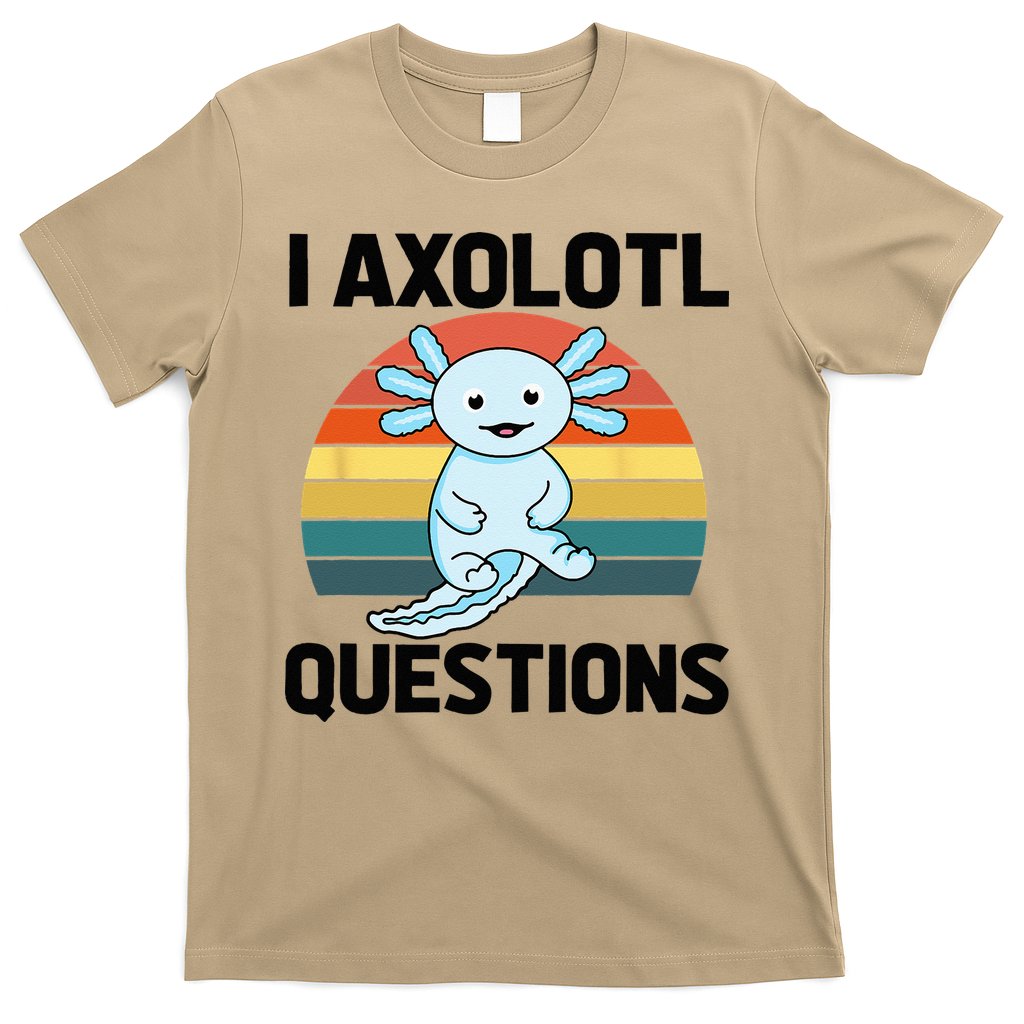I Axolotl Questions T-Shirt
