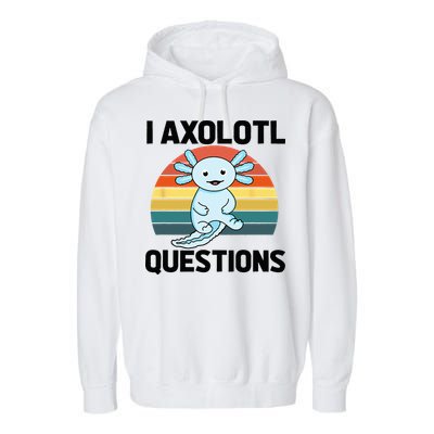 I Axolotl Questions Garment-Dyed Fleece Hoodie