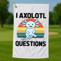 I Axolotl Questions Golf Towel
