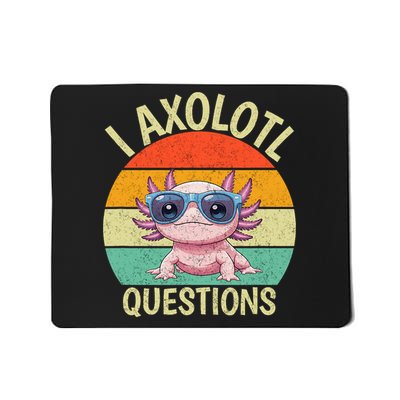  I Axolotl Questions Retro Funny Axolotl  Mousepad