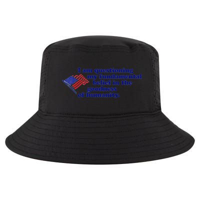 I Am Questioning My Fundamental Belief In The Goodness Cool Comfort Performance Bucket Hat