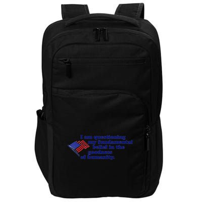 I Am Questioning My Fundamental Belief In The Goodness Impact Tech Backpack