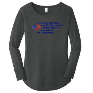 I Am Questioning My Fundamental Belief In The Goodness Women's Perfect Tri Tunic Long Sleeve Shirt