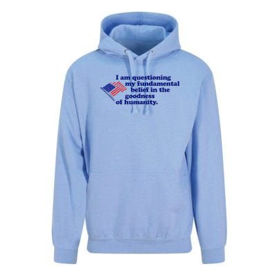 I Am Questioning My Fundamental Belief In The Goodness Unisex Surf Hoodie