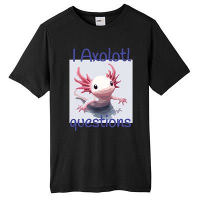 I Axolotl Questions Tall Fusion ChromaSoft Performance T-Shirt