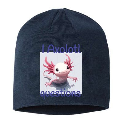 I Axolotl Questions Sustainable Beanie