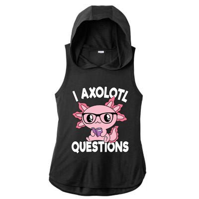 I Axolotl Questions Mexican Salamander Pink Axolotl Ladies PosiCharge Tri-Blend Wicking Draft Hoodie Tank