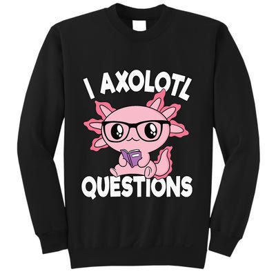 I Axolotl Questions Mexican Salamander Pink Axolotl Sweatshirt