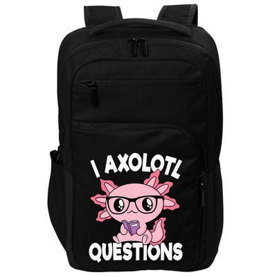 I Axolotl Questions Mexican Salamander Pink Axolotl Impact Tech Backpack