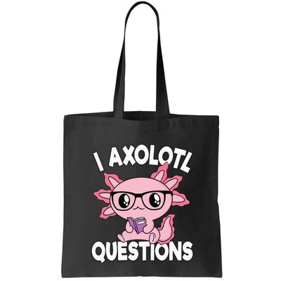 I Axolotl Questions Mexican Salamander Pink Axolotl Bag